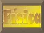 SLIDES DE FÍSICA