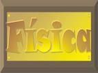 SLIDES DE FÍSICA